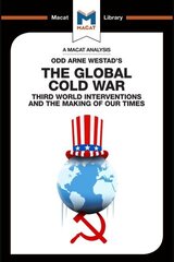 Analysis of Odd Arne Westad's The Global Cold War: Third World Interventions and the Making of our Times цена и информация | Книги по социальным наукам | 220.lv