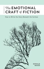 Emotional Craft of Fiction: How to Write the Story Beneath the Surface cena un informācija | Svešvalodu mācību materiāli | 220.lv