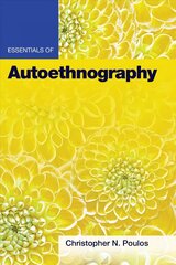 Essentials of Autoethnography cena un informācija | Sociālo zinātņu grāmatas | 220.lv