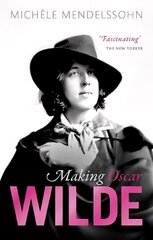 Making Oscar Wilde cena un informācija | Vēstures grāmatas | 220.lv