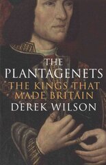 Plantagenets: The Kings That Made Britain cena un informācija | Vēstures grāmatas | 220.lv