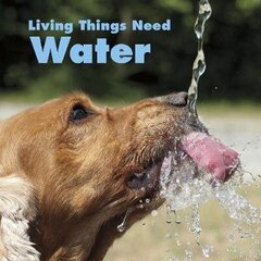 Living Things Need Water цена и информация | Книги для подростков и молодежи | 220.lv