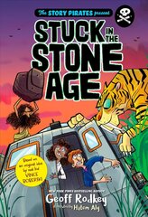 Story Pirates Present: Stuck in the Stone Age: Stuck in the Stone Age cena un informācija | Grāmatas pusaudžiem un jauniešiem | 220.lv