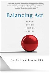 Balancing Act: Teach Coach Mentor Inspire cena un informācija | Pašpalīdzības grāmatas | 220.lv