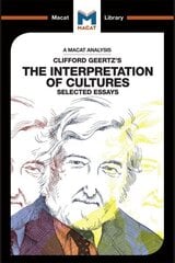Analysis of Clifford Geertz's The Interpretation of Cultures: Selected Essays цена и информация | Книги по социальным наукам | 220.lv
