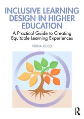 Inclusive Learning Design in Higher Education: A Practical Guide to Creating Equitable Learning Experiences cena un informācija | Sociālo zinātņu grāmatas | 220.lv