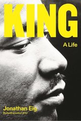 King: A Life: A Life cena un informācija | Biogrāfijas, autobiogrāfijas, memuāri | 220.lv