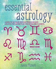 Essential Astrology: Learn to be Your Own Astrologer and Unlock the Secrets of the Signs and Planets цена и информация | Самоучители | 220.lv