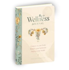 My Wellness Journal: Connect to your body, Balance your hormones, Improve your health Not for Online цена и информация | Самоучители | 220.lv