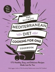 Ultimate Mediterranean Diet Cooking for One Cookbook: 175 Healthy, Easy, and Delicious Recipes Made Just for You цена и информация | Книги рецептов | 220.lv