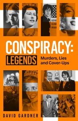 Conspiracy - Legends: Murders, Lies and Cover-Ups cena un informācija | Sociālo zinātņu grāmatas | 220.lv