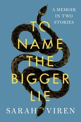 To Name the Bigger Lie: A Memoir in Two Stories cena un informācija | Biogrāfijas, autobiogrāfijas, memuāri | 220.lv