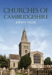 Churches of Cambridgeshire цена и информация | Книги об архитектуре | 220.lv