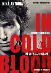 Johnny Thunders: In Cold Blood: The Official Biography 3rd Revised edition, (Revised & Updated Edition) цена и информация | Биографии, автобиографии, мемуары | 220.lv