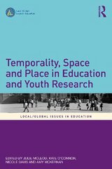 Temporality, Space and Place in Education and Youth Research цена и информация | Книги по социальным наукам | 220.lv