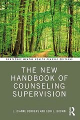 New Handbook of Counseling Supervision цена и информация | Книги по социальным наукам | 220.lv
