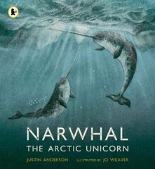 Narwhal: The Arctic Unicorn cena un informācija | Grāmatas pusaudžiem un jauniešiem | 220.lv
