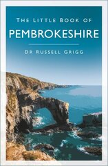 Little Book of Pembrokeshire цена и информация | Книги о питании и здоровом образе жизни | 220.lv