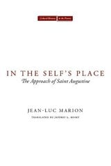 In the Self's Place: The Approach of Saint Augustine cena un informācija | Garīgā literatūra | 220.lv