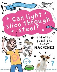 Question of Technology: Can Light Slice Through Steel? цена и информация | Книги для подростков и молодежи | 220.lv