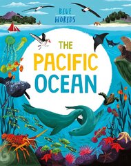 Blue Worlds: The Pacific Ocean cena un informācija | Grāmatas pusaudžiem un jauniešiem | 220.lv
