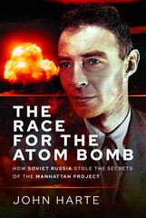 Race for the Atom Bomb: How Soviet Russia Stole the Secrets of the Manhattan Project цена и информация | Книги по социальным наукам | 220.lv
