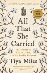 All That She Carried: The Journey of Ashley's Sack, a Black Family Keepsake Main цена и информация | Исторические книги | 220.lv