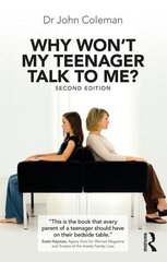 Why Won't My Teenager Talk to Me? 2nd edition cena un informācija | Pašpalīdzības grāmatas | 220.lv