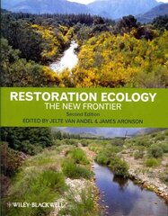 Restoration Ecology: The New Frontier 2nd edition цена и информация | Книги по социальным наукам | 220.lv