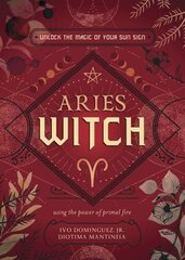 Aries Witch: Unlock the Magic of Your Sun Sign cena un informācija | Pašpalīdzības grāmatas | 220.lv