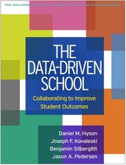 Data-Driven School: Collaborating to Improve Student Outcomes cena un informācija | Sociālo zinātņu grāmatas | 220.lv