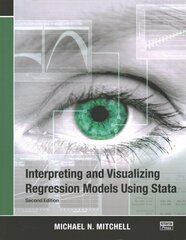 Interpreting and Visualizing Regression Models Using Stata 2nd edition cena un informācija | Sociālo zinātņu grāmatas | 220.lv