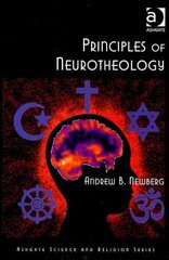 Principles of Neurotheology New edition цена и информация | Духовная литература | 220.lv