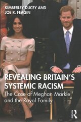 Revealing Britain's Systemic Racism: The Case of Meghan Markle and the Royal Family цена и информация | Книги по социальным наукам | 220.lv