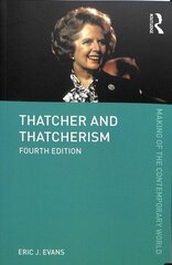 Thatcher and Thatcherism 4th edition cena un informācija | Sociālo zinātņu grāmatas | 220.lv