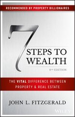 7 Steps to Wealth: The Vital Difference Between Property and Real Estate cena un informācija | Pašpalīdzības grāmatas | 220.lv