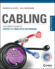 Cabling: The Complete Guide to Copper and Fiber-Optic Networking 5th edition cena un informācija | Sociālo zinātņu grāmatas | 220.lv