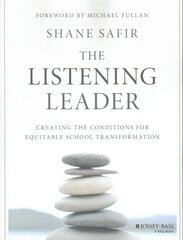 Listening Leader: Creating the Conditions for Equitable School Transformation цена и информация | Книги по социальным наукам | 220.lv