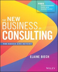 New Business of Consulting: The Basics and Beyond цена и информация | Книги по экономике | 220.lv