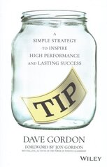 TIP: A Simple Strategy to Inspire High Performance and Lasting Success cena un informācija | Pašpalīdzības grāmatas | 220.lv