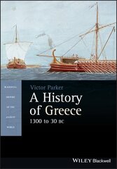 History of Greece, 1300 to 30 BC: 1300 to 30 BC цена и информация | Исторические книги | 220.lv