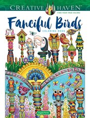 Creative Haven Fanciful Birds Coloring Book cena un informācija | Grāmatas mazuļiem | 220.lv