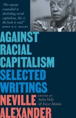 Against Racial Capitalism: Selected Writings cena un informācija | Sociālo zinātņu grāmatas | 220.lv