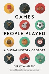 Games People Played: A Global History of Sport цена и информация | Книги о питании и здоровом образе жизни | 220.lv