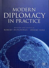 Modern Diplomacy in Practice 1st ed. 2020 cena un informācija | Sociālo zinātņu grāmatas | 220.lv