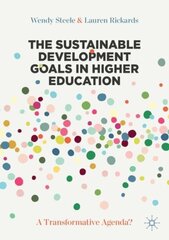 Sustainable Development Goals in Higher Education: A Transformative Agenda? 1st ed. 2021 cena un informācija | Sociālo zinātņu grāmatas | 220.lv
