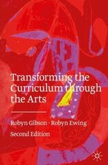 Transforming the Curriculum Through the Arts 2nd ed. 2020 cena un informācija | Sociālo zinātņu grāmatas | 220.lv
