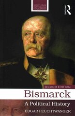 Bismarck: A Political History 2nd edition cena un informācija | Biogrāfijas, autobiogrāfijas, memuāri | 220.lv