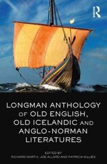 Longman Anthology of Old English, Old Icelandic, and Anglo-Norman Literatures цена и информация | Исторические книги | 220.lv