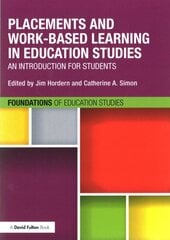 Placements and Work-based Learning in Education Studies: An introduction for students cena un informācija | Sociālo zinātņu grāmatas | 220.lv